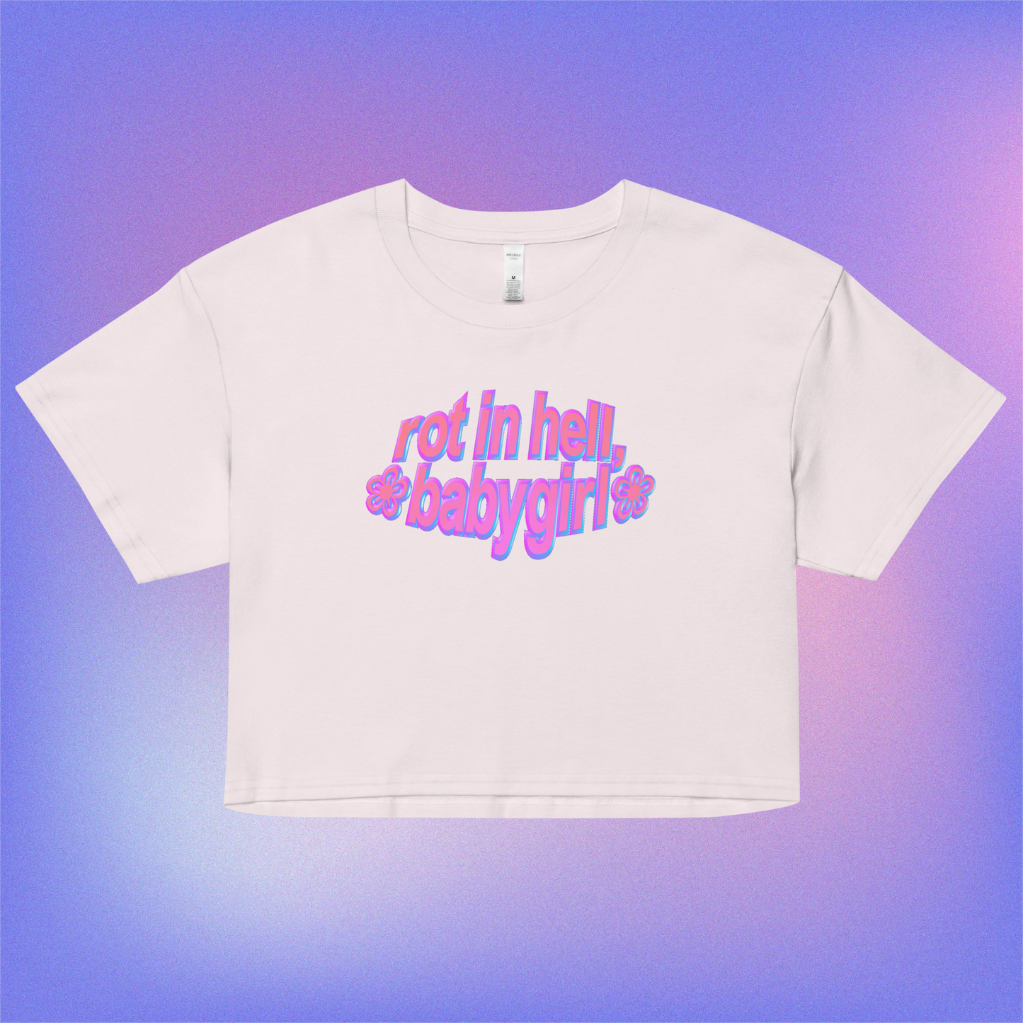 rot in hell, babygirl Crop Top